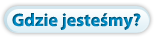 Gdzie jesteśmy?